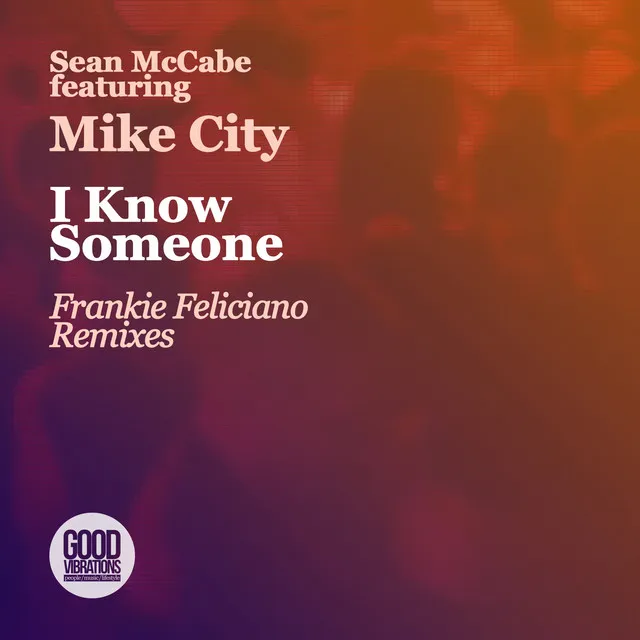 I Know Someone - Feliciano Ricanstruction Radio Edit