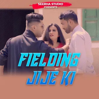 Fielding Jije Ki by Vk John