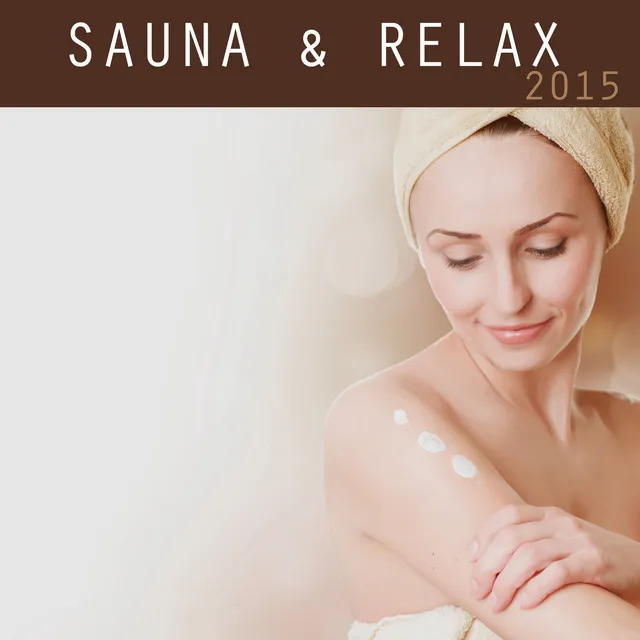 Sauna Relax 2015: Wellness Spa Music, Sauna Wellness Musik