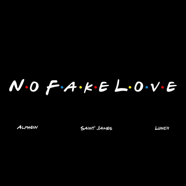 No Fake Love