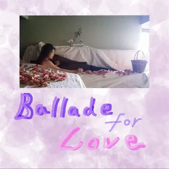 Ballade for love by Helen Park