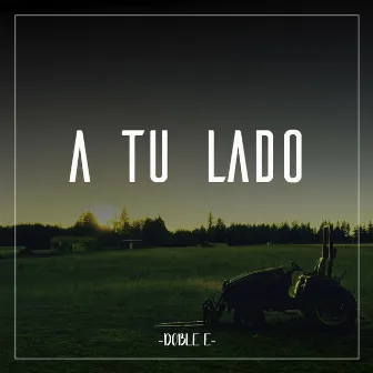 A Tu Lado by Doble E