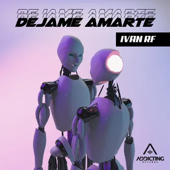 Déjame Amarte by IVAN RF