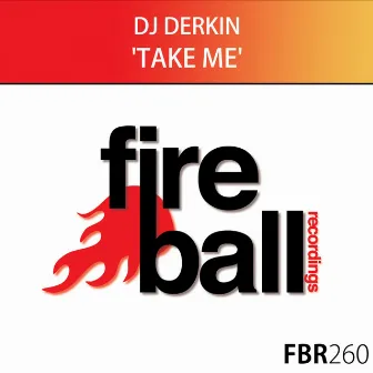 Take Me by DJ Derkin