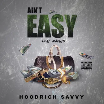 Ain't Easy by HoodRich Savvy