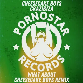 What About by Cheesecake Boys