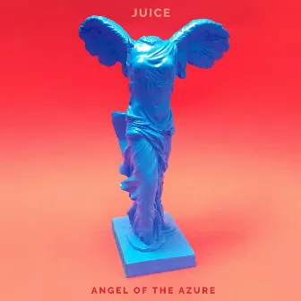 Angel Of The Azure by Juice