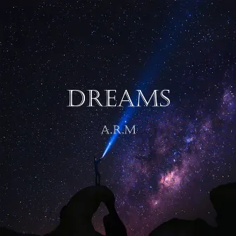 Dreams by A.R.M.