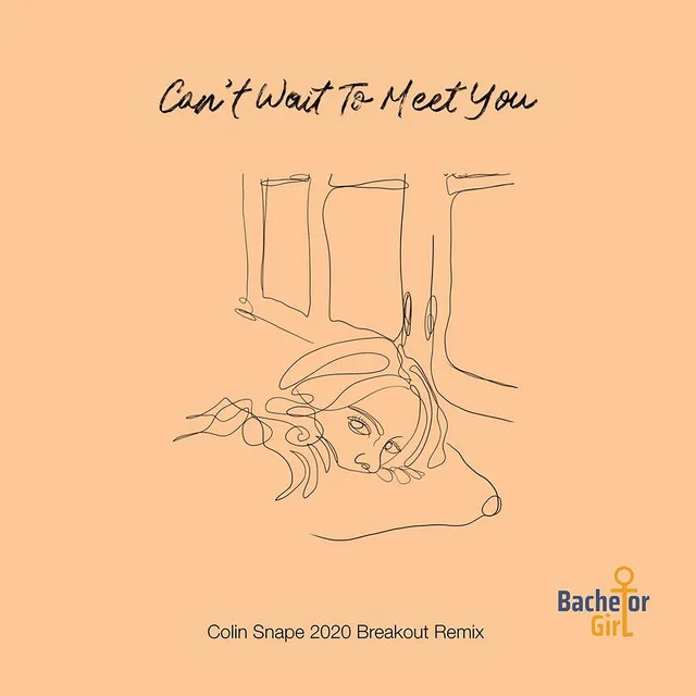 Can't Wait to Meet You (Colin Snape 2020 Breakout Remix)