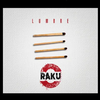 Lumbre by Raku