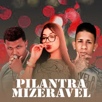 Pilantra Mizeravel by K9 Da Tropa