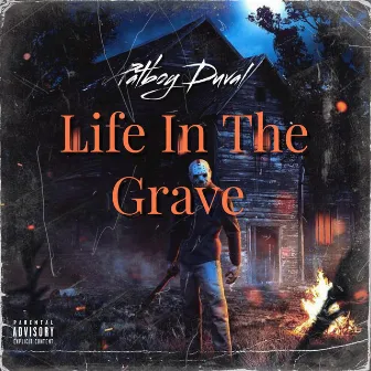 Life In The Grave by Patboy Duval