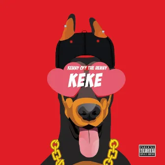 Keke by Kenny Off the Henny