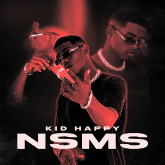 Nsms by Kid Happy