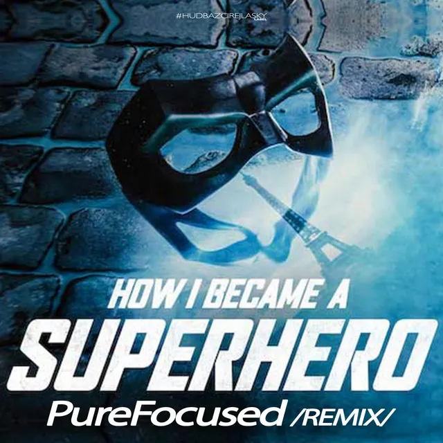 How I Became a Superhero - remix