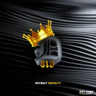 Detroit Royalty by DET Chee