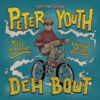 Peter Youth Deh Bout by Peter Youthman