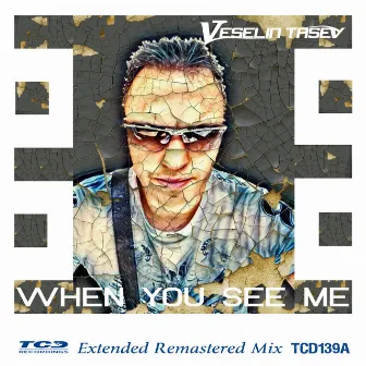 When You See Me (Extended Remastered Mix) by Veselin Tasev