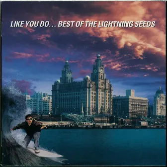 Like You Do - Best Of The Lightning Seeds by The Lightning Seeds