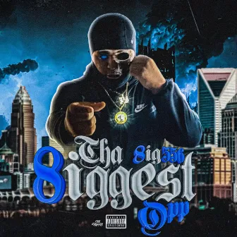 Tha 8iggest opp by 8ig556