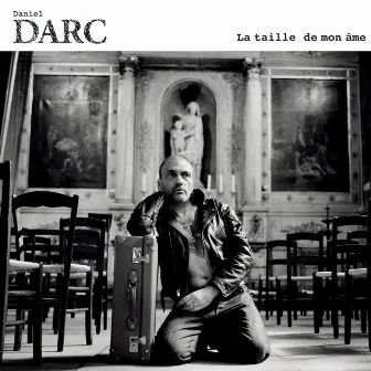 La Taille De Mon Ame by Daniel Darc