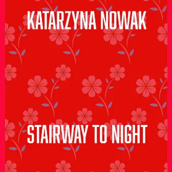 Stairway To Night by Katarzyna Nowak