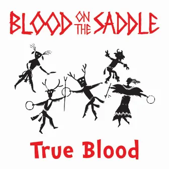 True Blood by Blood on the Saddle