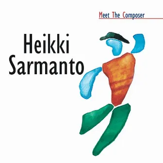 Meet The Composer - Heikki Sarmanto by Heikki Sarmanto