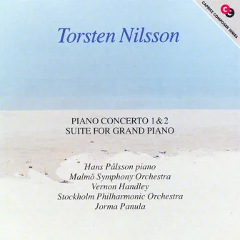 Nilsson: Piano Concerto No. 1 / Concerto for Piano, Winds and Percussion / Piano Suite, Op. 121 by Torsten Nilsson