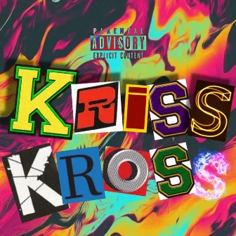 Kriss Kross by Astro