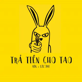 Trả Tiền Cho Tao by Lil'One