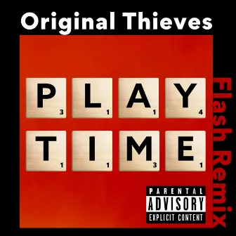 Playtime (Flash Remix) by Original Thieves