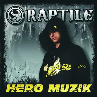 Hero Muzik by Raptile