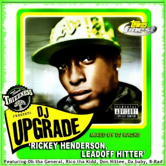 Rickey Henderson: Lead Off Hitter (Mixed By DJ Racks) by DJ Upgrade