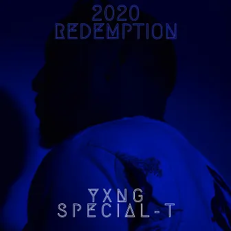 2020 Redemption by YXNG SPECIAL-T