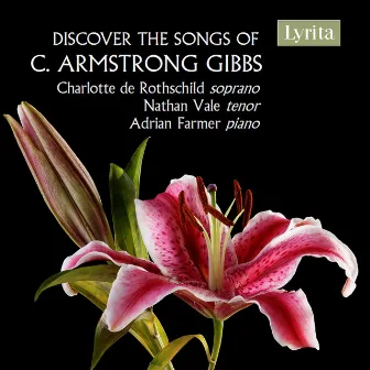 Discover the Songs of C. Armstrong Gibbs by Adrian Farmer