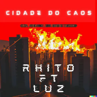 Cidade do Caos by Rhito Prod