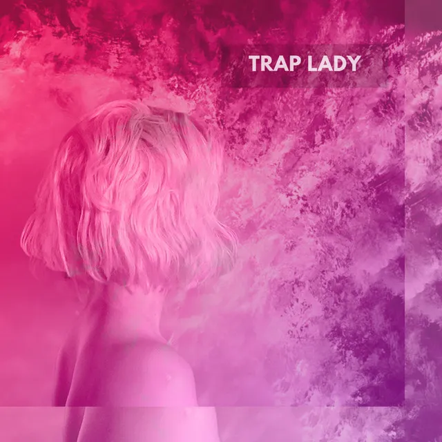 Trap Lady