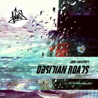 Obsidian Roads by John Sarastro