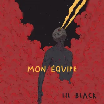 Mon équipe by Lil Black