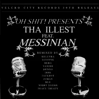 Tha Illest (feat. Messinian) by Oh Shit! feat. Messinian