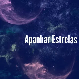 Apanhar Estrelas by Música do Sono