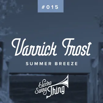 Summer Breeze (Swing Hop Mix) by Varrick Frost