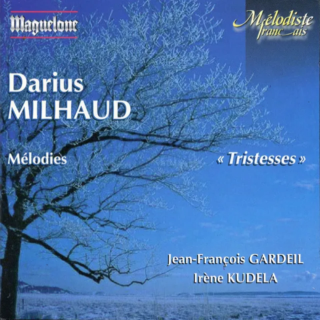 Milhaud: Melodies (Tristesses)