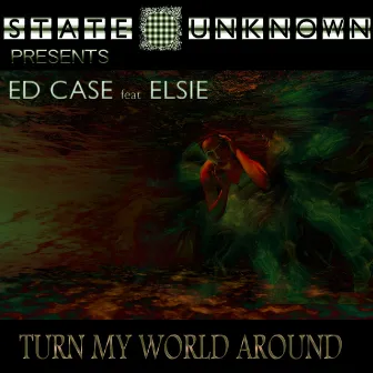 Turn My World Around by Ed Case