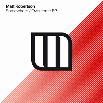 Somewhere / Overcome EP by Matt Robertson