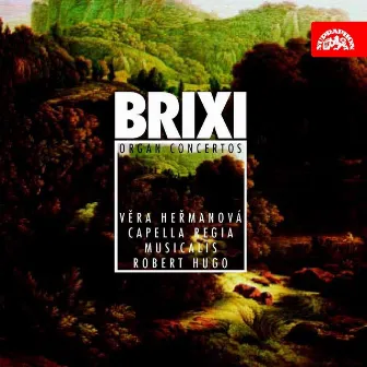 Brixi: Organ Concertos by Robert Hugo