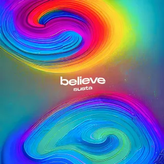 Believe by Susta