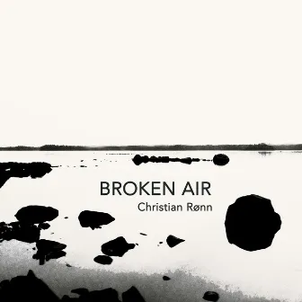 Broken Air by Christian Rønn