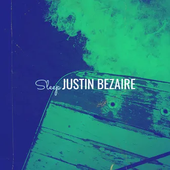 Sleep by Justin Bezaire